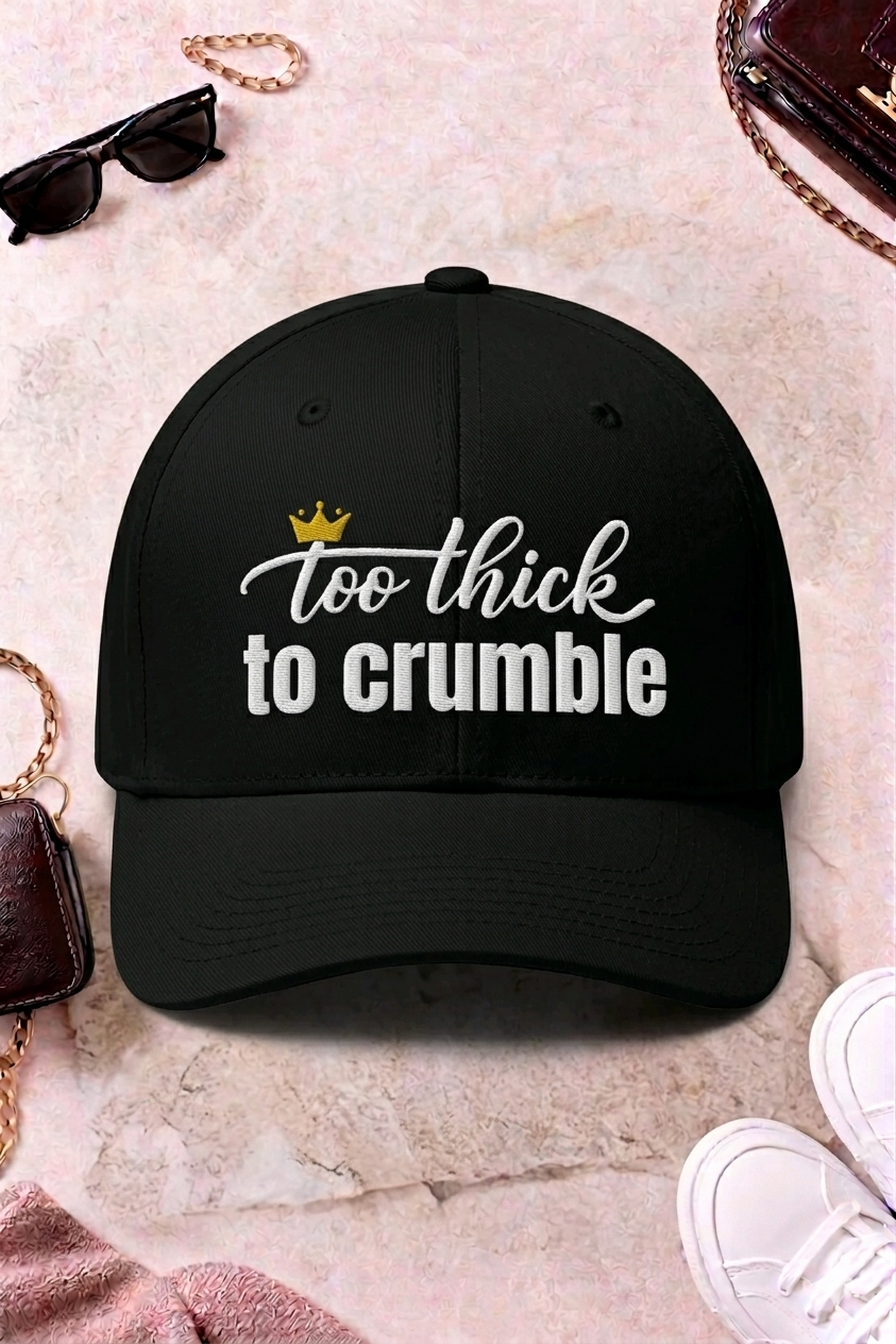 Too Thick To Crumble