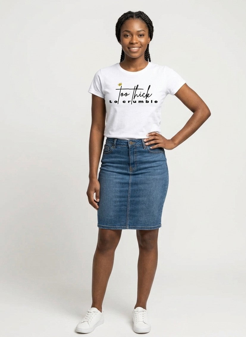 'too thick to crumble' white tee