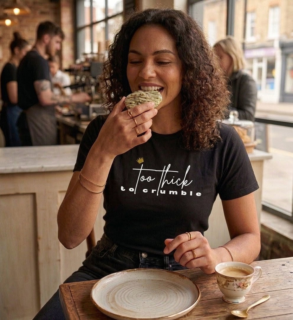 'too thick to crumble' black tee